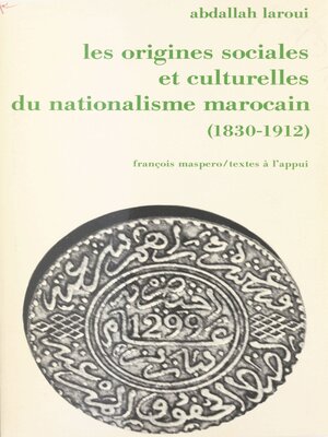 cover image of Les origines sociales et culturelles du nationalisme marocain